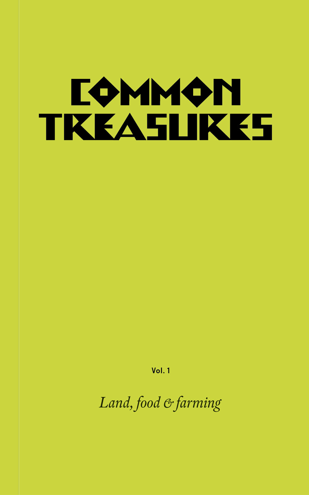 Common Treasures Book One (2025) by Amica Dall (editor), Giles Smith (editor), James Binning (editor), Sara Pereira (editor)