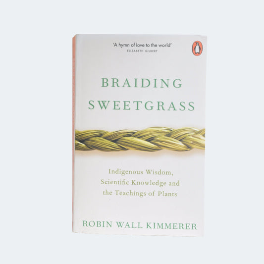 Braiding Sweetgrass by Robin Wall Kimmerer