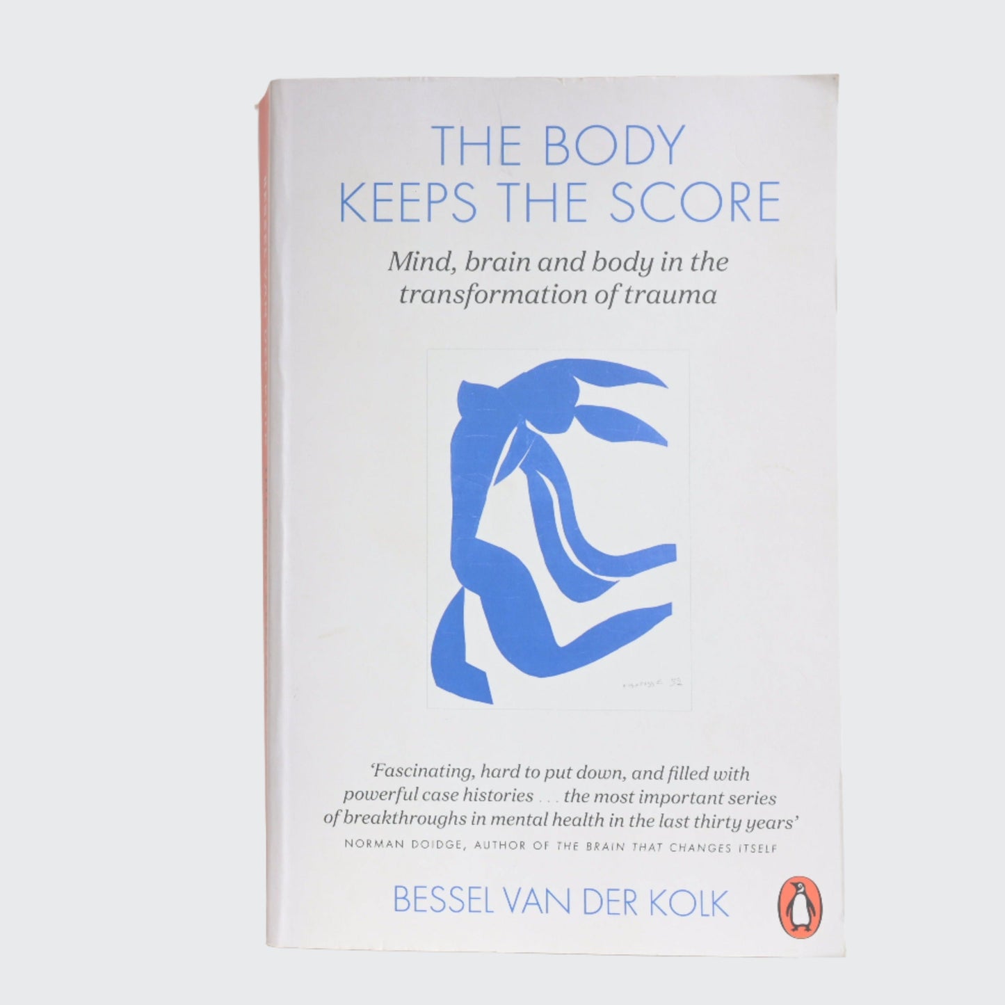 The Body Keeps The Score by Bessel Van Der Kolk