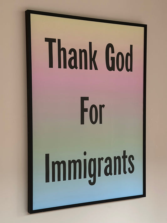 Thank God For Immigrants by Jeremy Deller