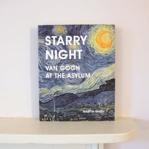Starry Night: Van Gogh At The Asylum by Martin bailey