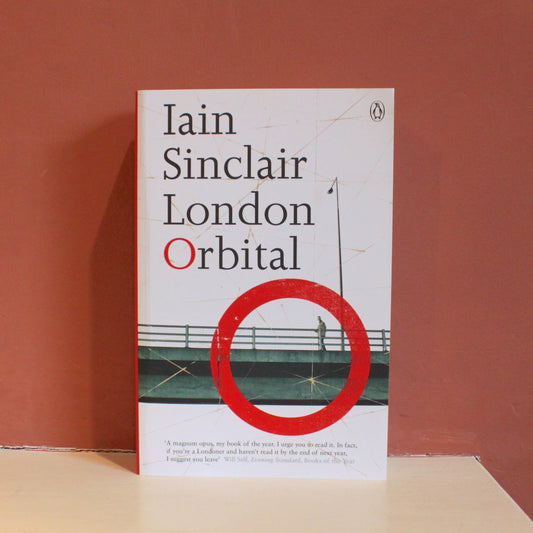 London Orbital by Iain Sinclair