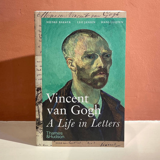 Vincent van Gogh: A Life in Letters