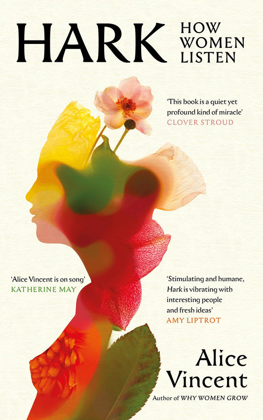 Hark: How Women Listen (2025) by Alice Vincent