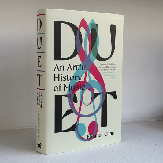 Duet: An Artful History of Music (2025) by Dr. Eleanor Chan