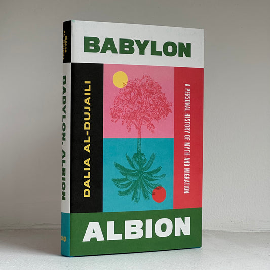 Babylon, Albion (2025) by Dalia Al-Dujaili