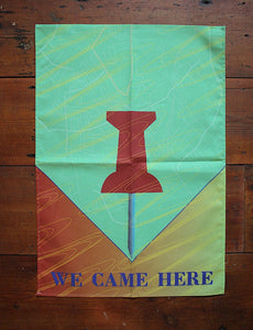 'We Came Here' Limited Edition Tea Towel